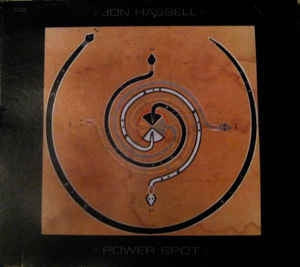JON HASSELL - Power Spot