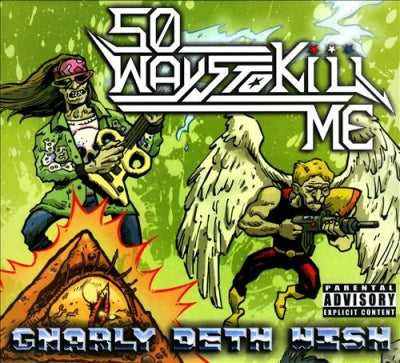 50 WAYS TO KILL ME - Gnarly Deth Wish