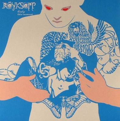RöYKSOPP - Only This Moment