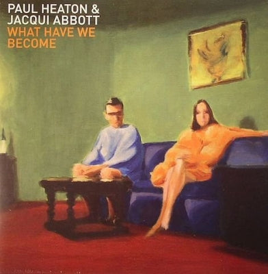 PAUL HEATON + JACQUI ABBOTT - What Have We Become
