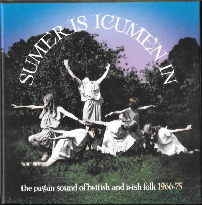 VARIOUS - Sumer Is Icumen In (The Pagan Sound Of British And Irish Folk 1966-75)