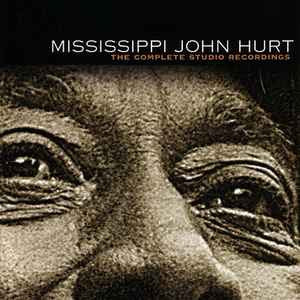 MISSISSIPPI JOHN HURT  - The Complete Studio Recordings