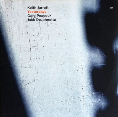 KEITH JARRETT, GARY PEACOCK, JACK DEJOHNETTE - Yesterdays
