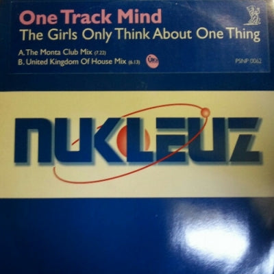 ONE TRACK MIND - The Girls Only Think About One Thing