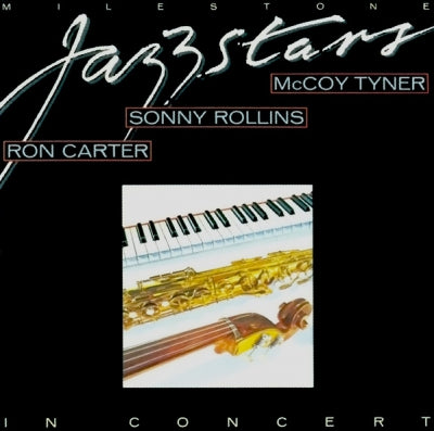 RON CARTER / SONNY ROLLINS / MCCOY TYNER / AL FOSTER - Milestone Jazzstars In Concert