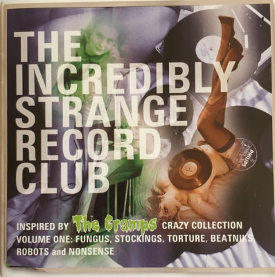 VARIOUS - The Incredibly Strange Record Club (Inspired By The Cramps Crazy Collection Volume One: Fungus, Stoc