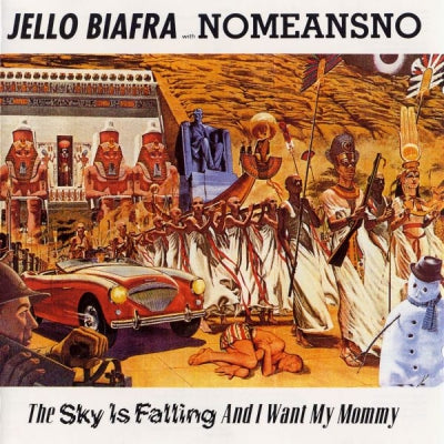 JELLO BIAFRA WITH NOMEANSNO - The Sky Is Falling And I Want My Mommy