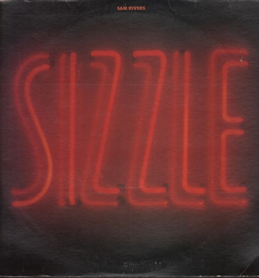 SAM RIVERS - Sizzle