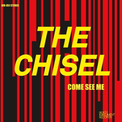 THE CHISEL - Come See Me