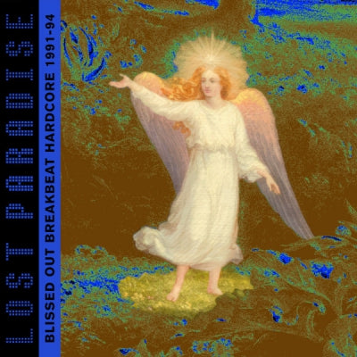 VARIOUS - Lost Paradise: Blissed Out  Breakbeat Hardcore 1991-94