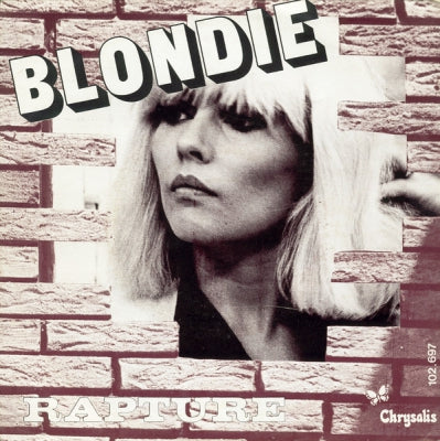 BLONDIE - Rapture / Walk Like Me