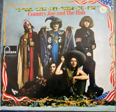 COUNTRY JOE & THE FISH - Feel Like I'm Fixin' To Die