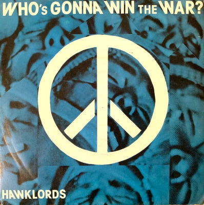 HAWKLORDS - Who's Gonna Win The War?