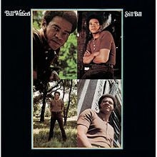 BILL WITHERS - Still Bill