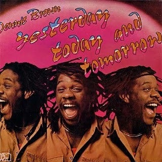 DENNIS BROWN - Yesterday Today And Tomorrow