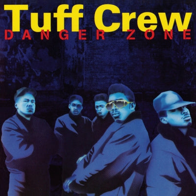 TUFF CREW - Danger Zone