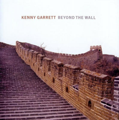 KENNY GARRETT - Beyond The Wall