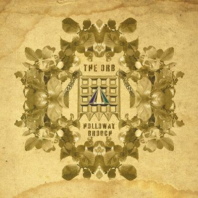 THE ORB - The Holloway Brooch (An Ambient Excursion Beyond The Orboretum)