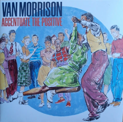 VAN MORRISON  - Accentuate The Positive