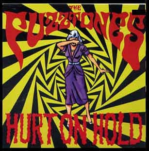 THE FUZZTONES - Hurt On Hold
