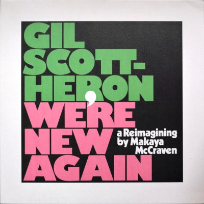 GIL SCOTT-HERON / MAKAYA MCCRAVEN - We’re New Again - A Re-imagining by Makaya McCraven