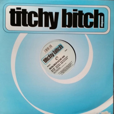 TONY HERON / TITCHY BITCH - Titchy Bitch E.P. Vol. 1 (When The Beat Goes / Under My Control)