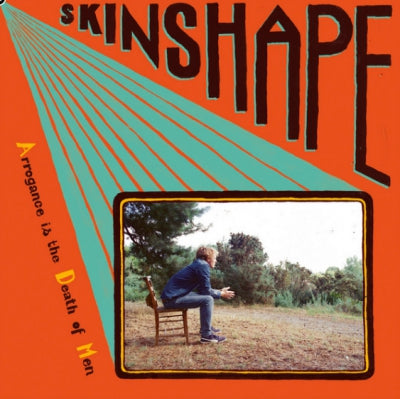 SKINSHAPE - Arrogance is the Death of Men