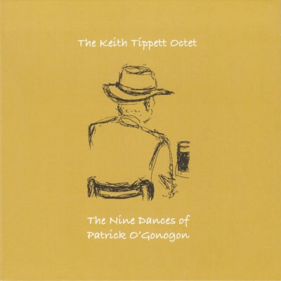 THE KEITH TIPPETT OCTET - The Nine Dances Of Patrick O'Gonogon