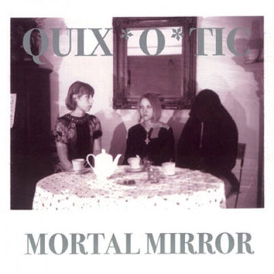 QUIX*O*TIC - Mortal Mirror