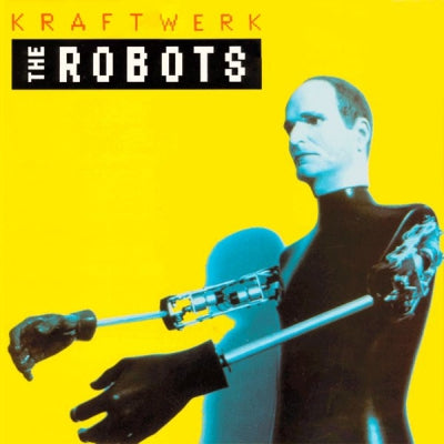 KRAFTWERK - The Robots