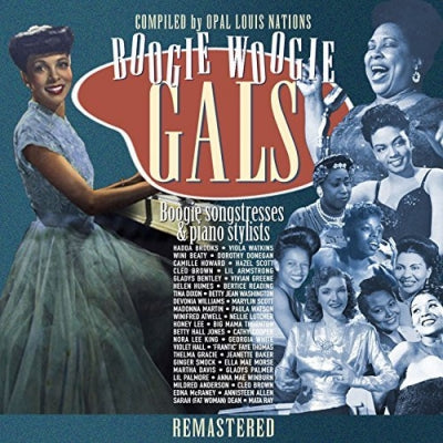 VARIOUS - Boogie Woogie Gals - Boogie Songstresses & Piano Stylists