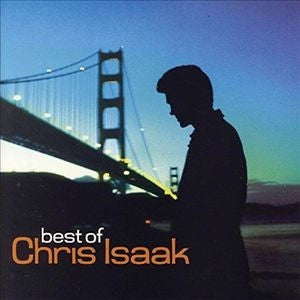 CHRIS ISAAK - Best Of Chris Isaak