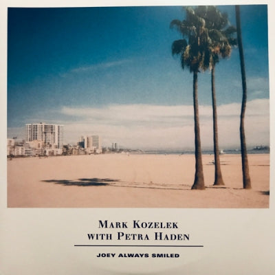 MARK KOZELEK WITH PETRA HADEN - Joey Always Smiled