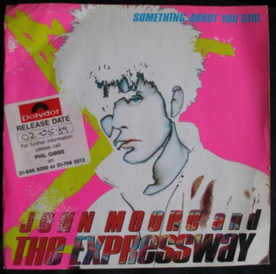 JOHN MOORE & THE EXPRESSWAY - Something About You Girl / Set It On Fire