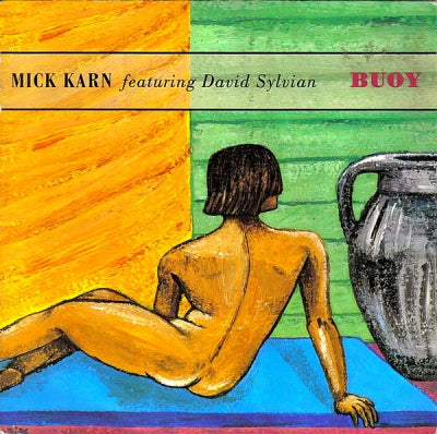 MICK KARN FEATURING DAVID SYLVIAN - Buoy / Dreams Of Reason