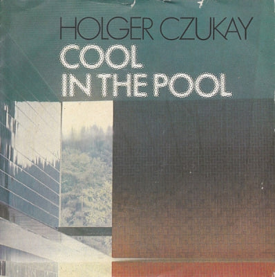 HOLGER CZUKAY - Cool In The Pool / Oh Lord Give Us More Money