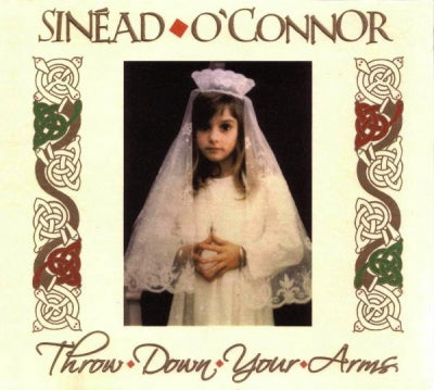 SINéAD O'CONNOR - Throw Down Your Arms