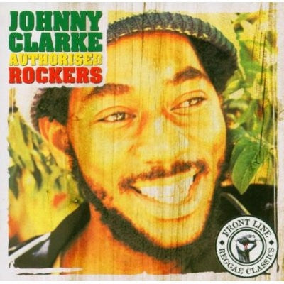 JOHNNY CLARKE - Authorised Rockers