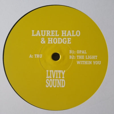 LAUREL HALO / HODGE - Tru / Opal / The Light Within You