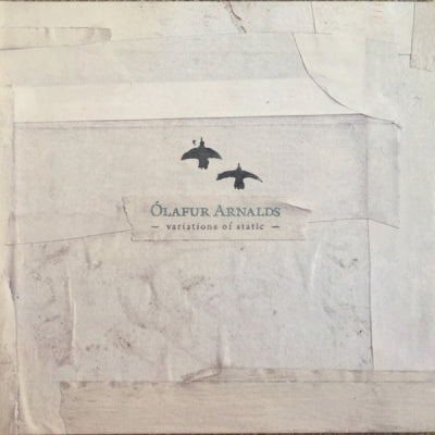 ÓLAFUR ARNALDS - Variations Of Static
