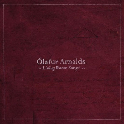 ÓLAFUR ARNALDS - Living Room Songs