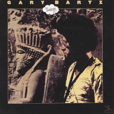 GARY BARTZ - The Shadow Do