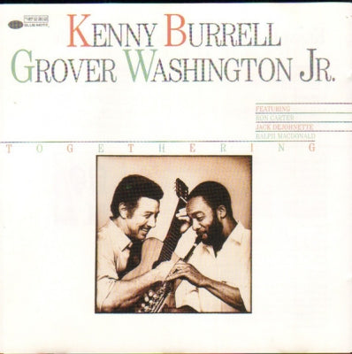 KENNY BURRELL / GROVER WASHINGTON, JR. - Togethering