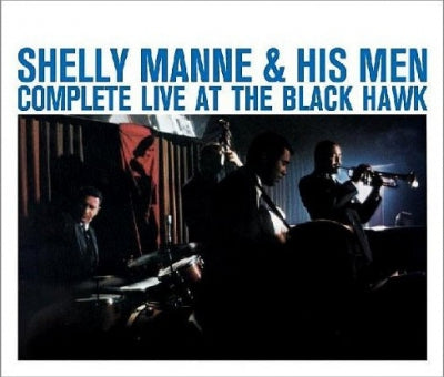 SHELLY MANNE & HIS MEN - Complete Live At The Black Hawk