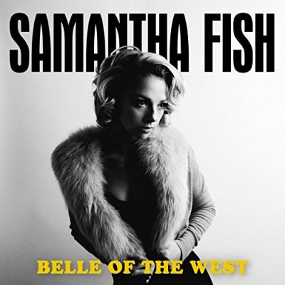 SAMANTHA FISH - Belle Of The West