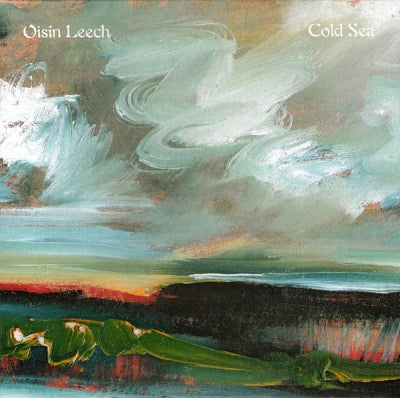 OISIN LEECH - Cold Sea