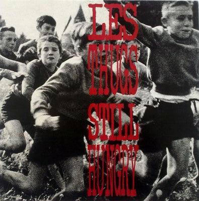 LES THUGS - Still Hungry Still Angry