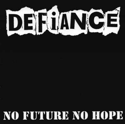 DEFIANCE - No Future No Hope
