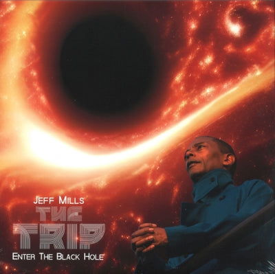 JEFF MILLS - The Trip – Enter The Black Hole