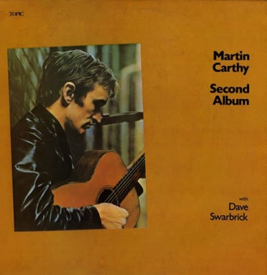 MARTIN CARTHY AND DAVE SWARBRICK - Martin Carthy's Second Album